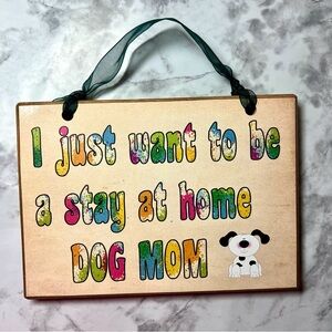 Handmade Wooden Colorful Tie Dye Stay At Home Dog Mom Artisan Hanging Sign Decor